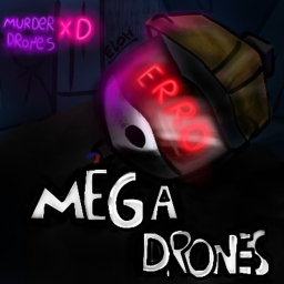 Mega Drones
