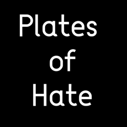 Plates of Hate