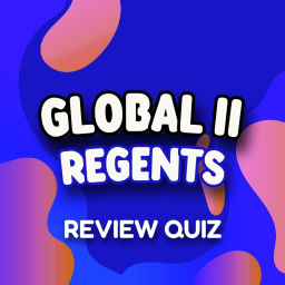 GLOBAL HISTORY II | Regents Review Quiz