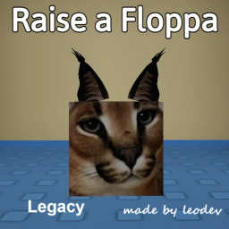 Raise a floppa legacy