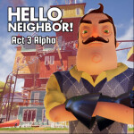 Hello Neighbor Act 3 Alpha
