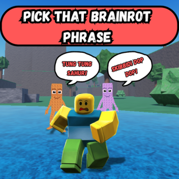 Pick That Brainrot Phrase!🧠🔥