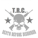 T.R.C Death Before Dis Honor