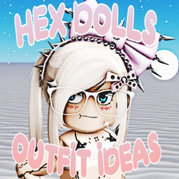 [UPDATE💮!!] HEXDOLL OUTFIT IDEAS