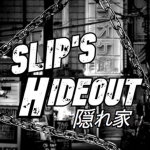 ∞Slip's Hideout∞