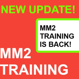 (UPDATE) mm2 Training