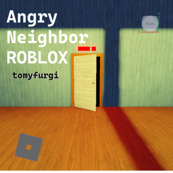Angry Neighbor ROBLOX BETA 1.8.9