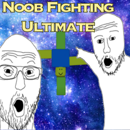 [noob fighting ULTIMATE!!!!!]