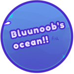 Bluunoob's ocean!!