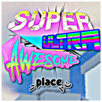Awesome sauce Presents: Super Ultra Awesome Place