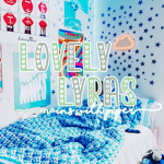 ~ LOVELY LYRAS ~