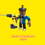 Build it Hardware Store