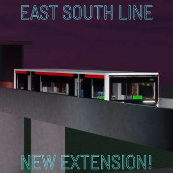 [NEW 2 EXTENSION OPENING!] East South Line