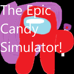 The Epic Candy Sim