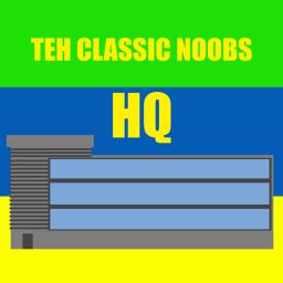 Teh Classic Noobs HQ