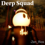 *~DERP SQUAD~*