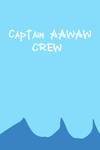 Captain AAWAW Crew