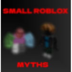Small Roblox Myths