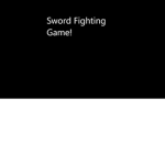 Sword Fighting Duels!