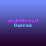 Multithread Games