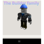 The Builder family real