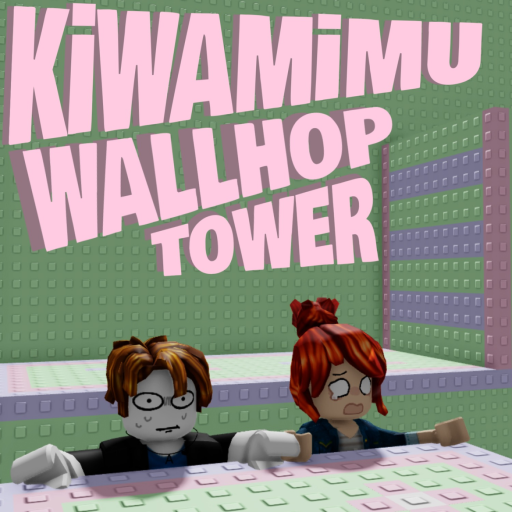 KiWAMiMU Wallhop Tower