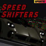 (BADGE HUNT!) Speed Shifters (WIP) 