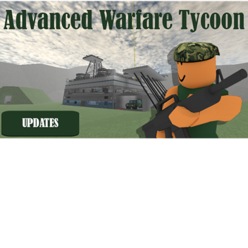 Advanced Warfare Tycoon Re uploaded 