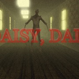 [HORROR] daisy, daisy
