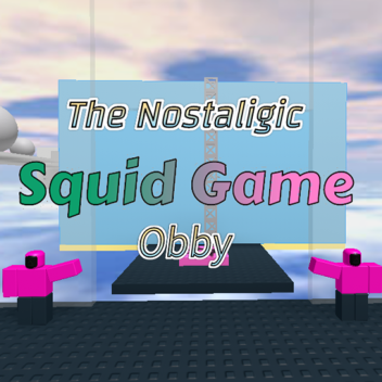 The Nostaligic Squid Game Obby!