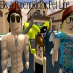 Be a Parent, Kid, or Pet Life