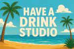 Have a Drink Studio