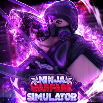 ⚔️Ninja Warfare Simulator⚔️