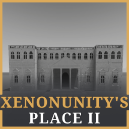 XenonUnity's Place: II