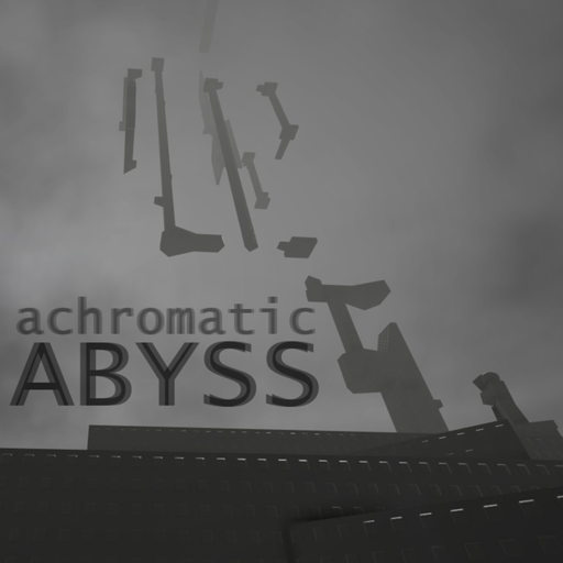 Achromatic Abyss [TIER 8]