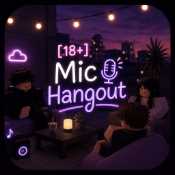 [18+] Mic Hangout 🔊