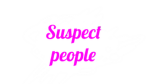 SuSpeCt PeOpLe