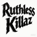Ruthless Killazz
