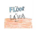 The Floor is Lava Official Group
