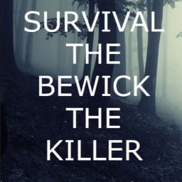 Survival Bewick the Killer