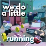 we do a little running
