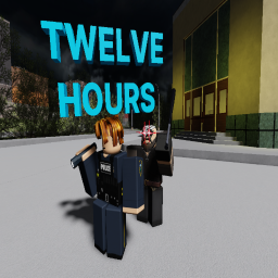 TWELVE HOURS