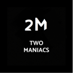 2Maniacs
