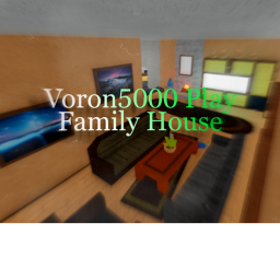Voron5000 Play Family House