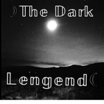 THE DARK LEGNEDS