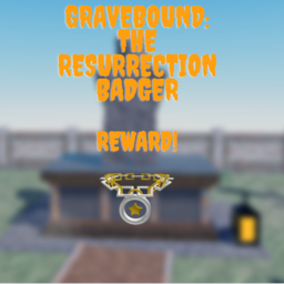 Gravebound: The Resurrection Badger