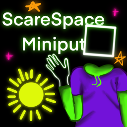 ScareSpace™ Miniput