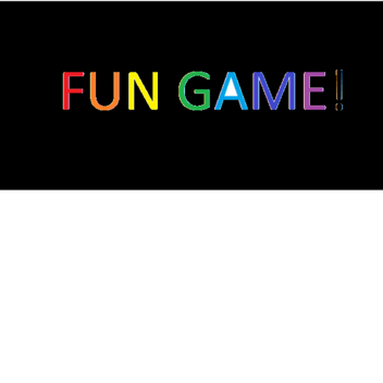 UHHHHHHHHH FUN GAME???...