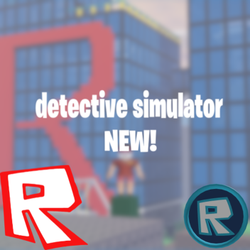 Detective Simulator (NEW/CLASSIC!)