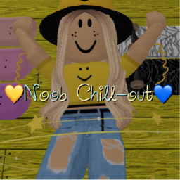 Noob Chill-out!